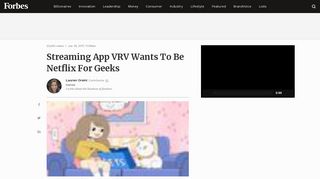Streaming App VRV Wants To Be Netflix For Geeks - Forbes