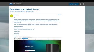 Cannot login to wd my book live duo - WD Community