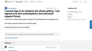 I cannot sign in,to windows live photo gallery. I am signed in,to ...