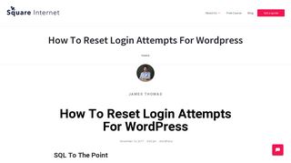How To Reset Login Attempts For WordPress - by Square Internet