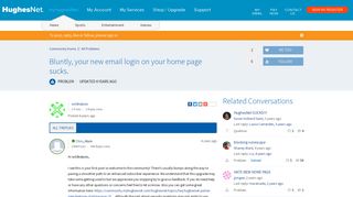 Bluntly, your new email login on your home page sucks. | HughesNet ...