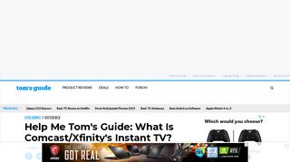 What Is Comcast/Xfinity's Instant TV Streaming Service? - Tom's Guide