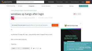 windows xp hangs after login - Spiceworks General Support ...