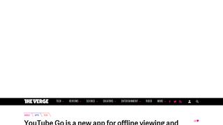 YouTube Go is a new app for offline viewing and sharing - The Verge