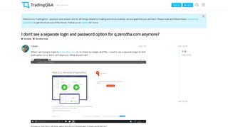 I don't see a separate login and password option for q.zerodha.com ...