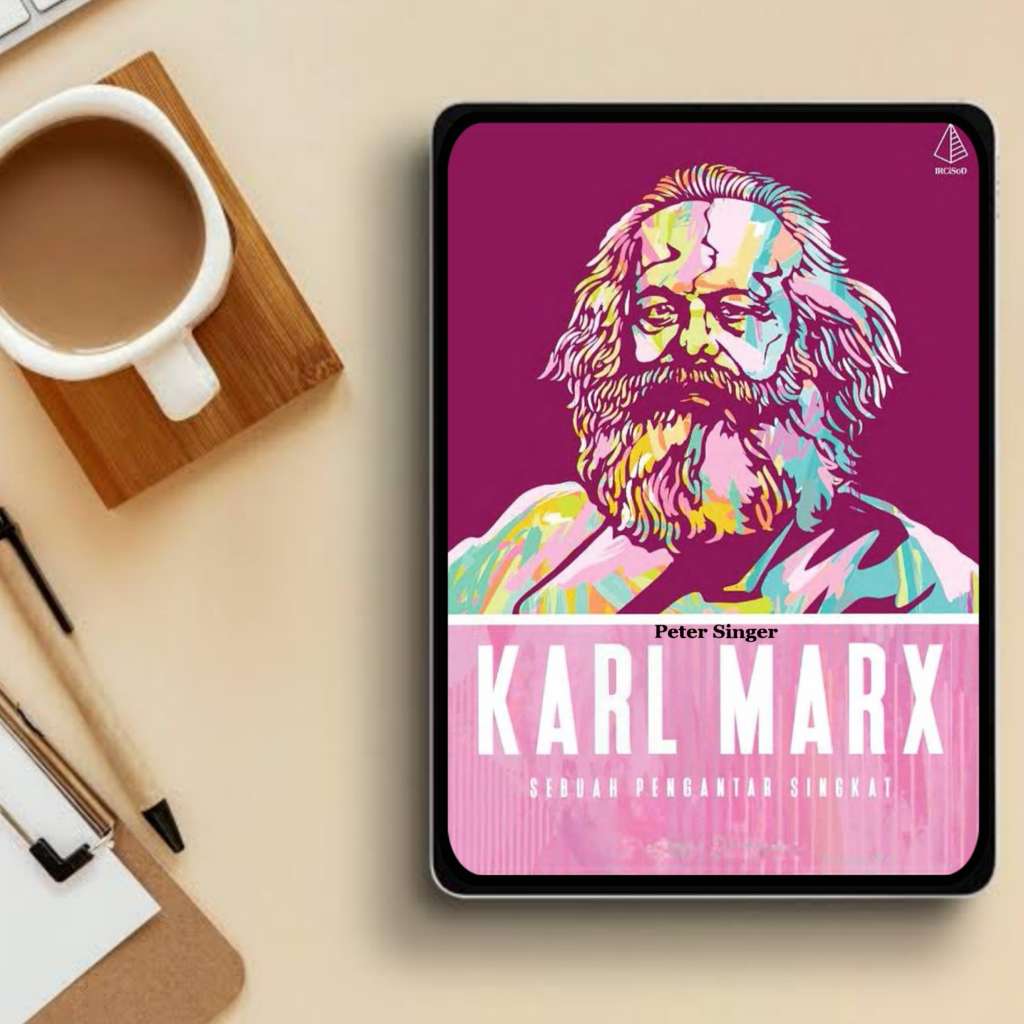 Karl Marx; Sebuah Pengantar Singkat