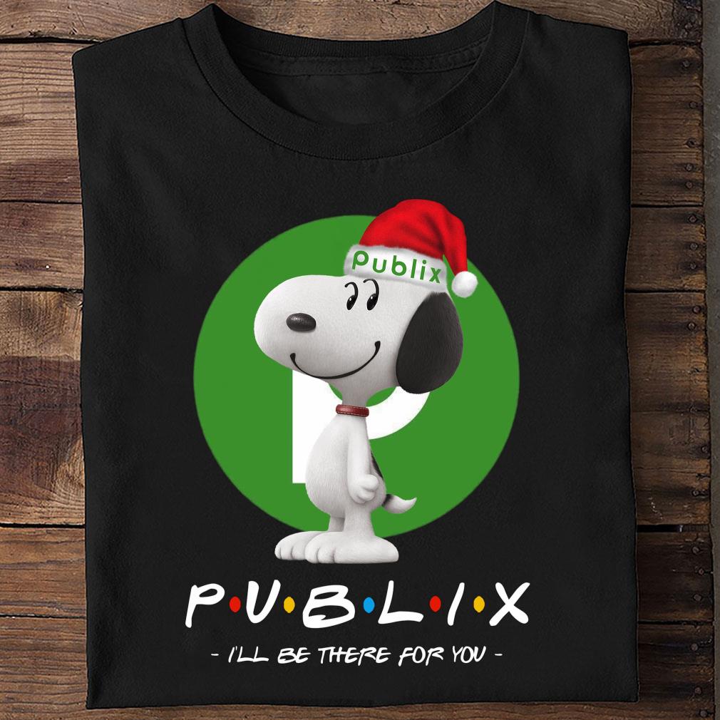 Christmas Snoopy Publix i will be there for you shirt