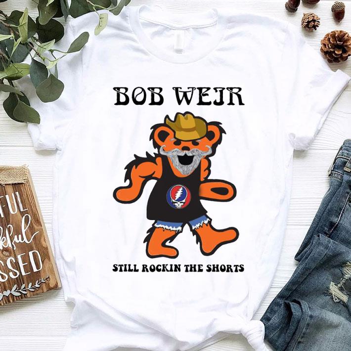 Best Grateful Dead Dancing Bear Bob Weir Still Rockin The Shorts Shirt