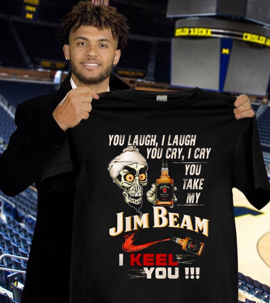 Premium Jeff Dunham Achmed you laugh i laugh you cry i cry you take my Jim Beam i keel you shirt