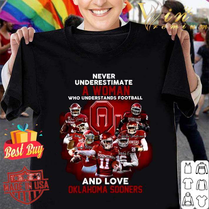 Hot Never Underestimate A Woman Who Understands Football And Love Oklahoma Sooners Signed Shirt