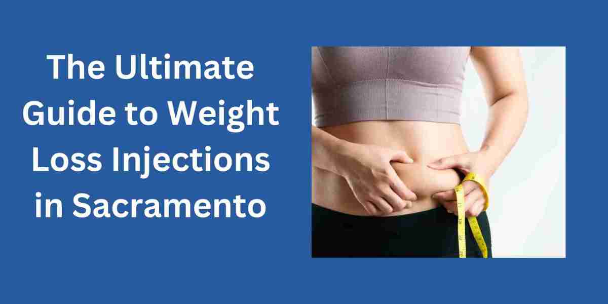 The Ultimate Guide to Weight Loss Injections in Sacramento