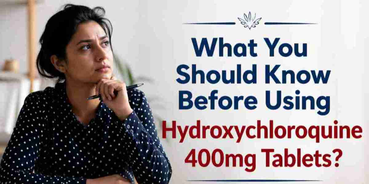 What You Should Know Before Using Hydroxychloroquine 400mg Tablets?