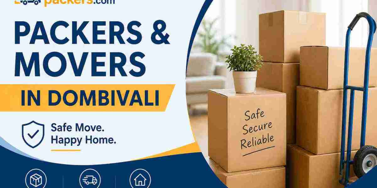 Packers and Movers in Dombivli: Professional and Hassle-Free Relocation Services