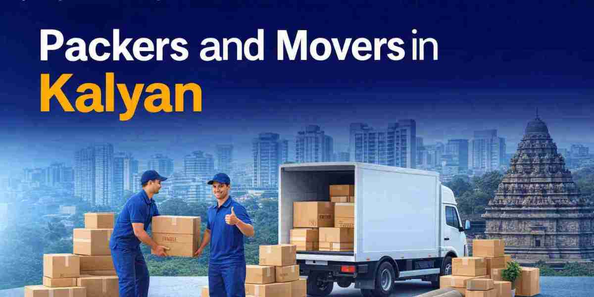 Packers and Movers in Kalyan: Trusted Relocation Services for Safe and Hassle-Free Shifting