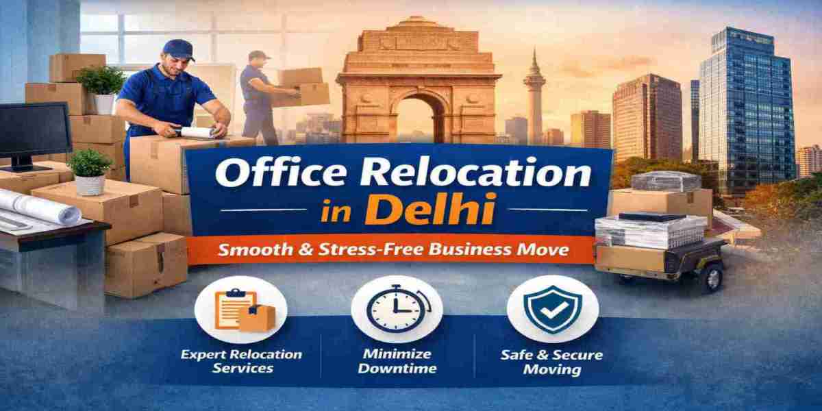 Office Relocation in Delhi with Safe & Fast Moving Services