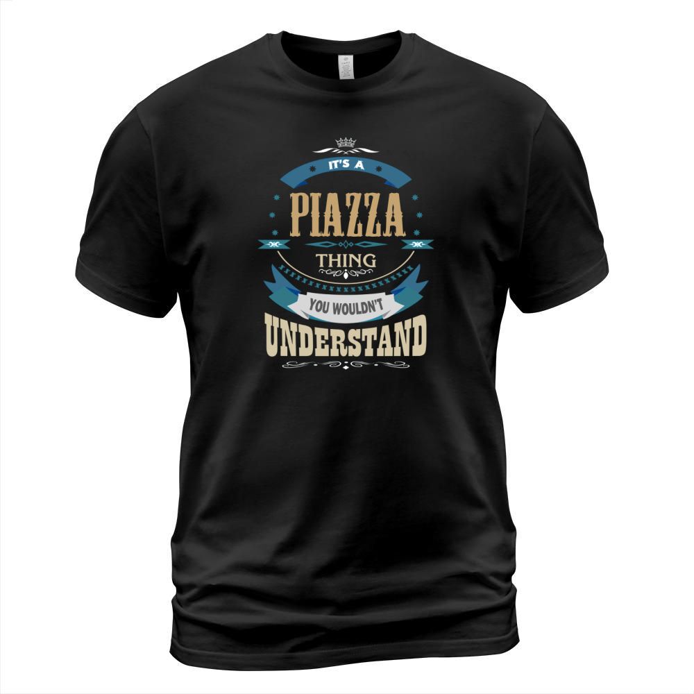 PIAZZA, Its a PIAZZA thing T-Shirt Unisex