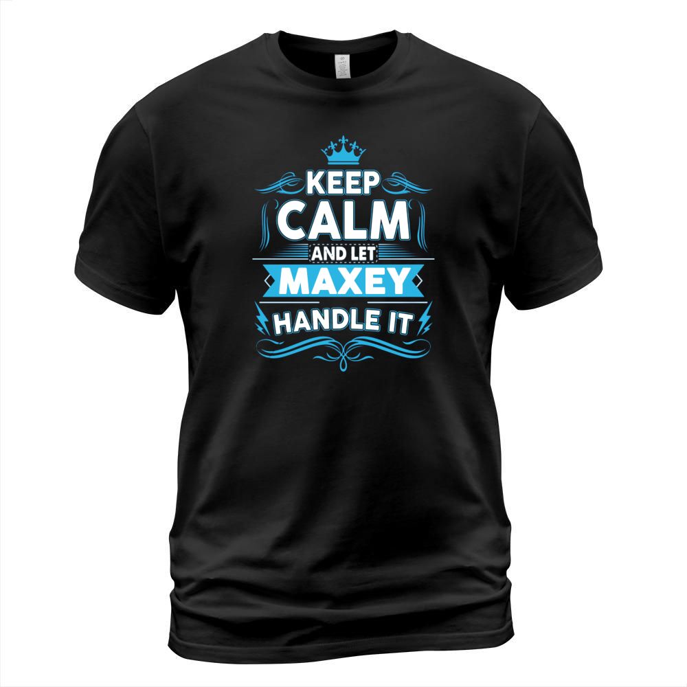 Keep calm MAXEY, MAXEY tshirt T-Shirt Unisex