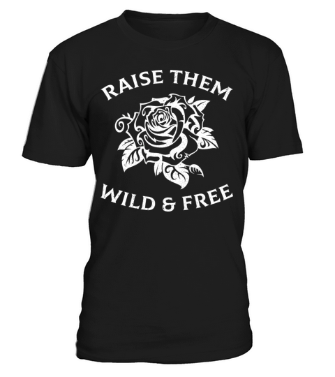 Raise Them Wild Free Hippie Mama T-Shirt Unisex