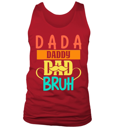Dada Daddy Dad Bruh Fathers Day Vintage Funny Tank Top Unisex