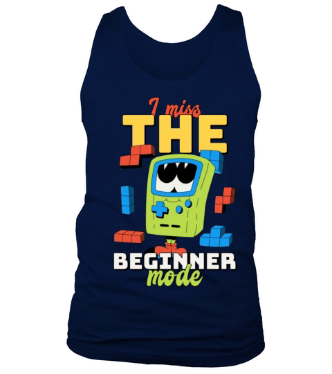 I Miss The Beginner Mode Design Tank Top Unisex