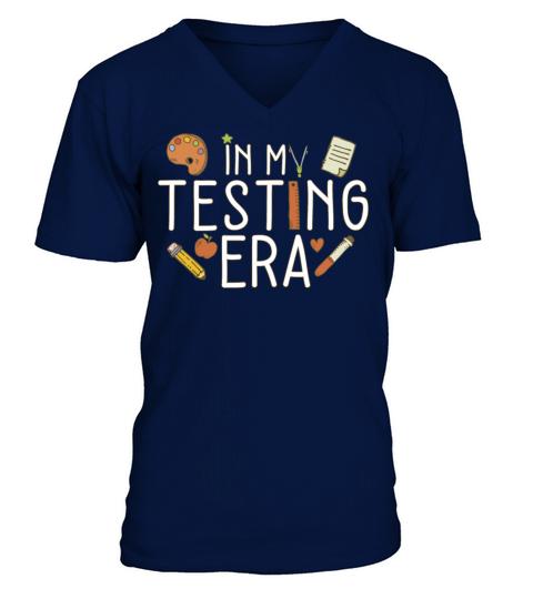 In My Testing Era Funny Test Day Teacher Student V-Neck T-shirt