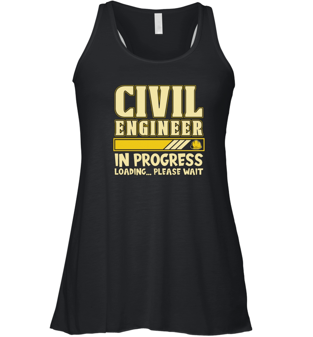 Civil Engineer In Progress Loading Engineering Women's Flowy Tank Top