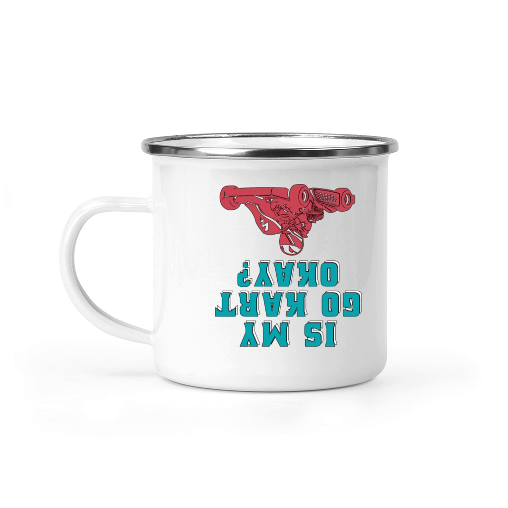 Kart Racing Is My Go Kart Okay Car Racing Karting Camping Mug