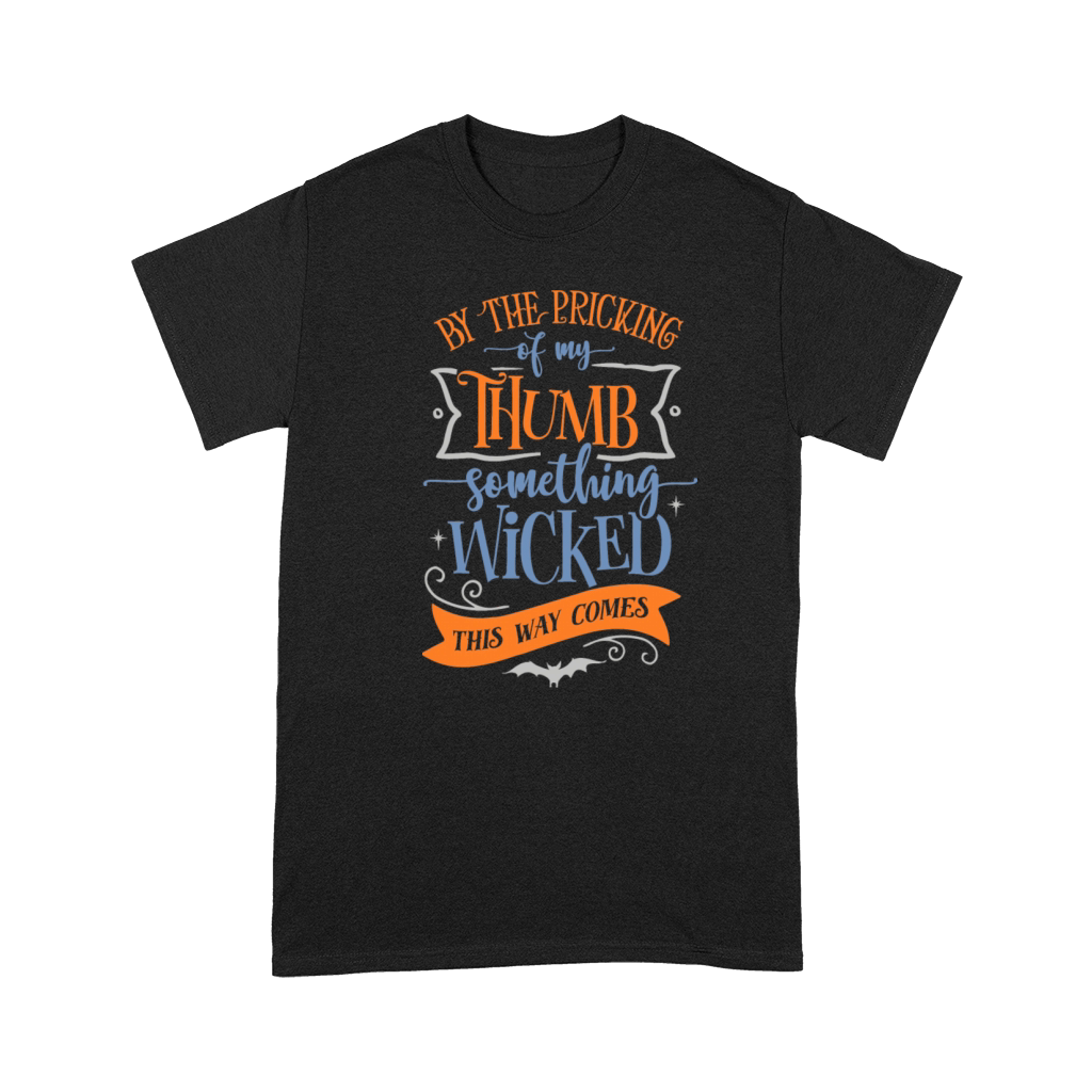 By The Pricking Of My Thumb Something Wicked This Premium T-shirt