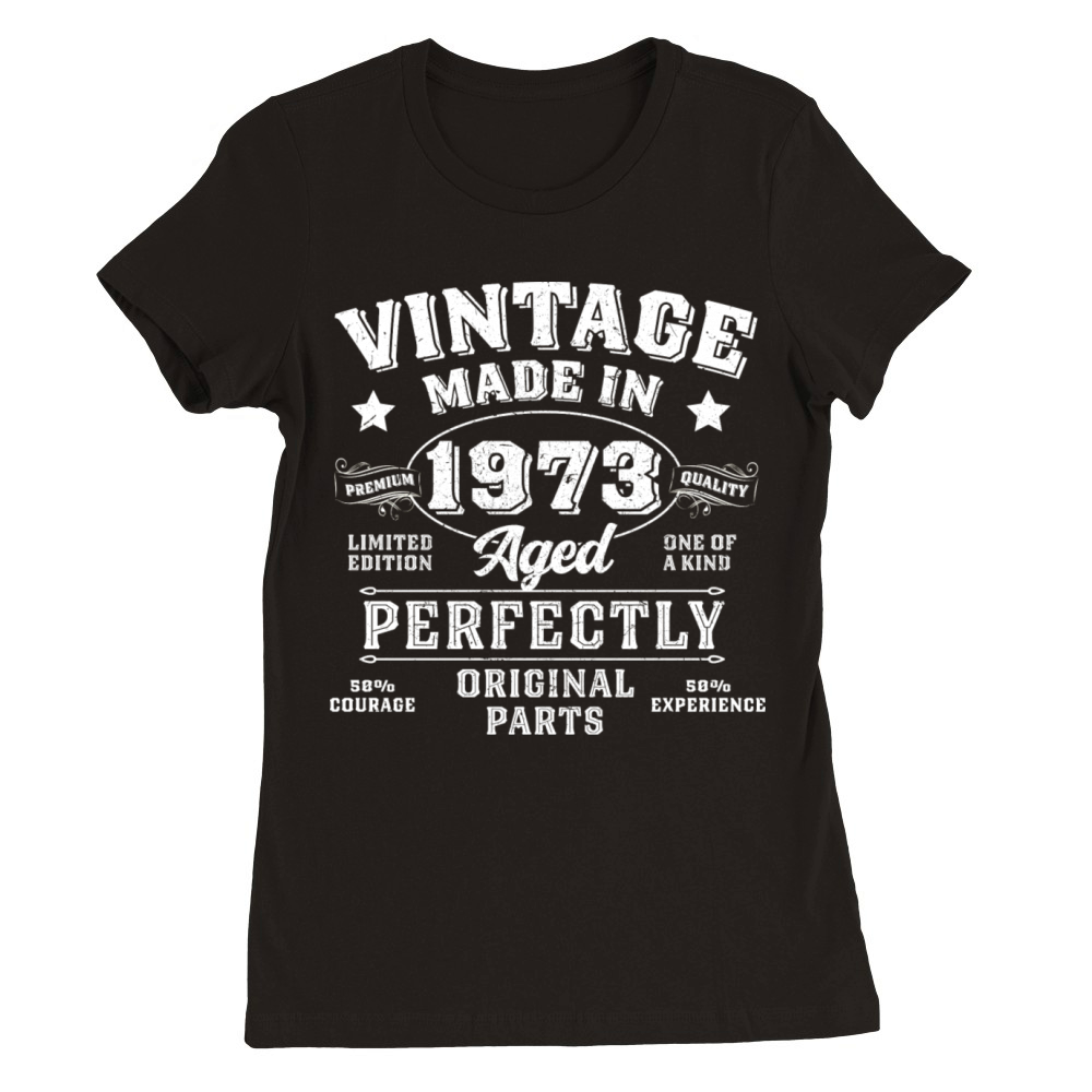 Vintage 50th Birthday Decorations Men Funny 1973 Premium Womens Crewneck T-shirt