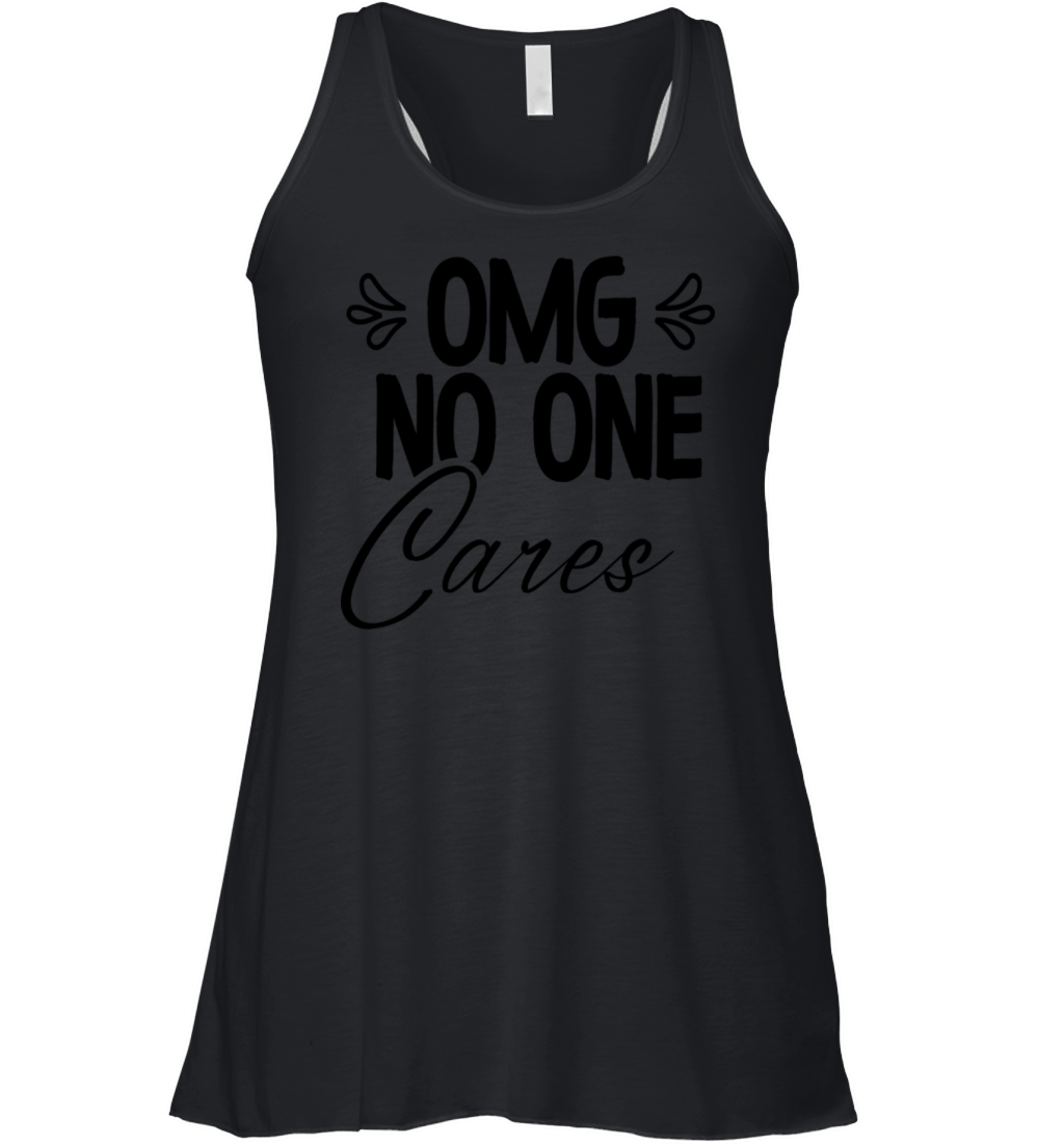 OMG No One Cares Women's Flowy Tank Top