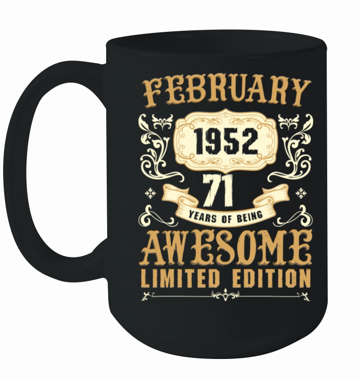 February 1952 71 Years Of Being Awesome Limited Ceramic Mug