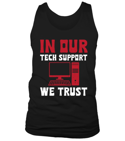 In Our Tech Support We Trust Tank Top Unisex