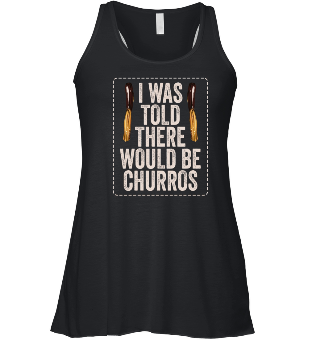I Was Told There Would Be Churros Women's Flowy Tank Top