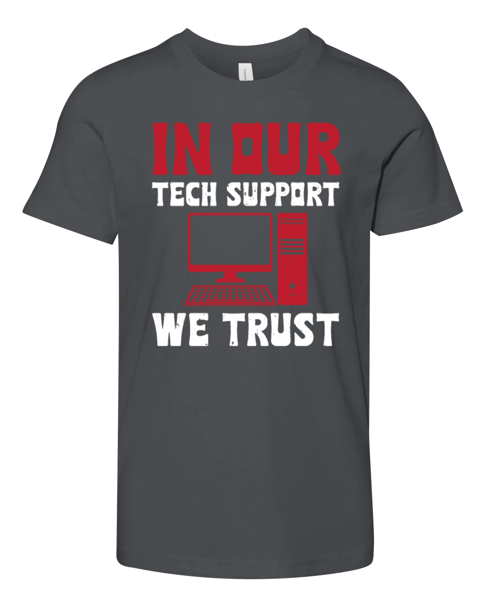 In Our Tech Support We Trust Youth Unisex Jersey Tee