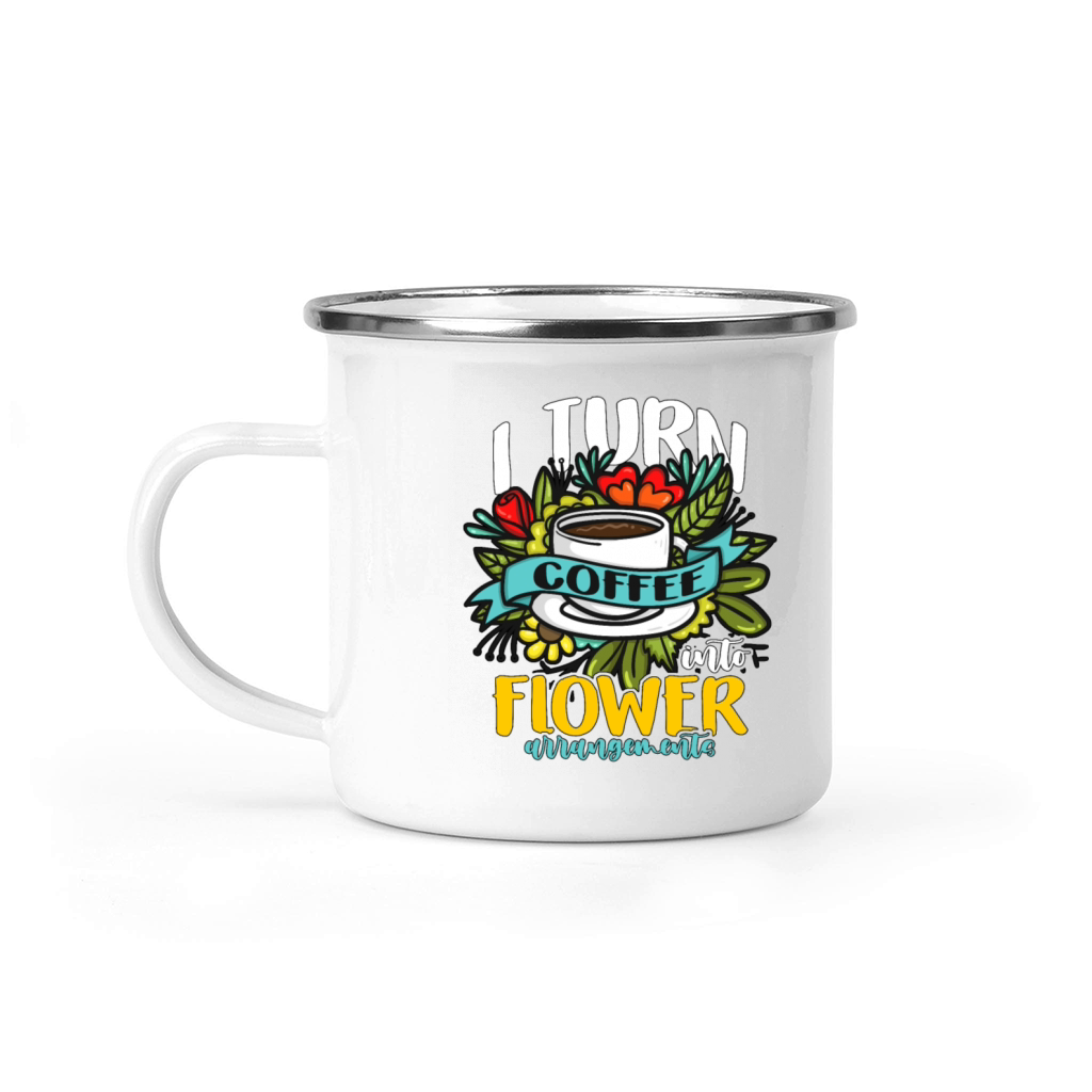 Florist I Turn Coffee Into Flower Bouquet Florists Camping Mug