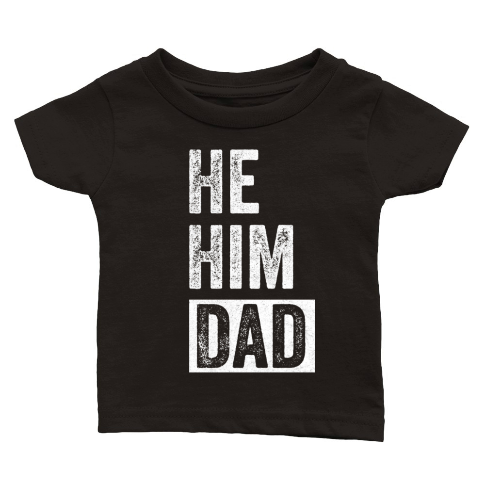 Dad Lover Valentine Quote Funny He Him Dad Classic Baby Crewneck T-shirt