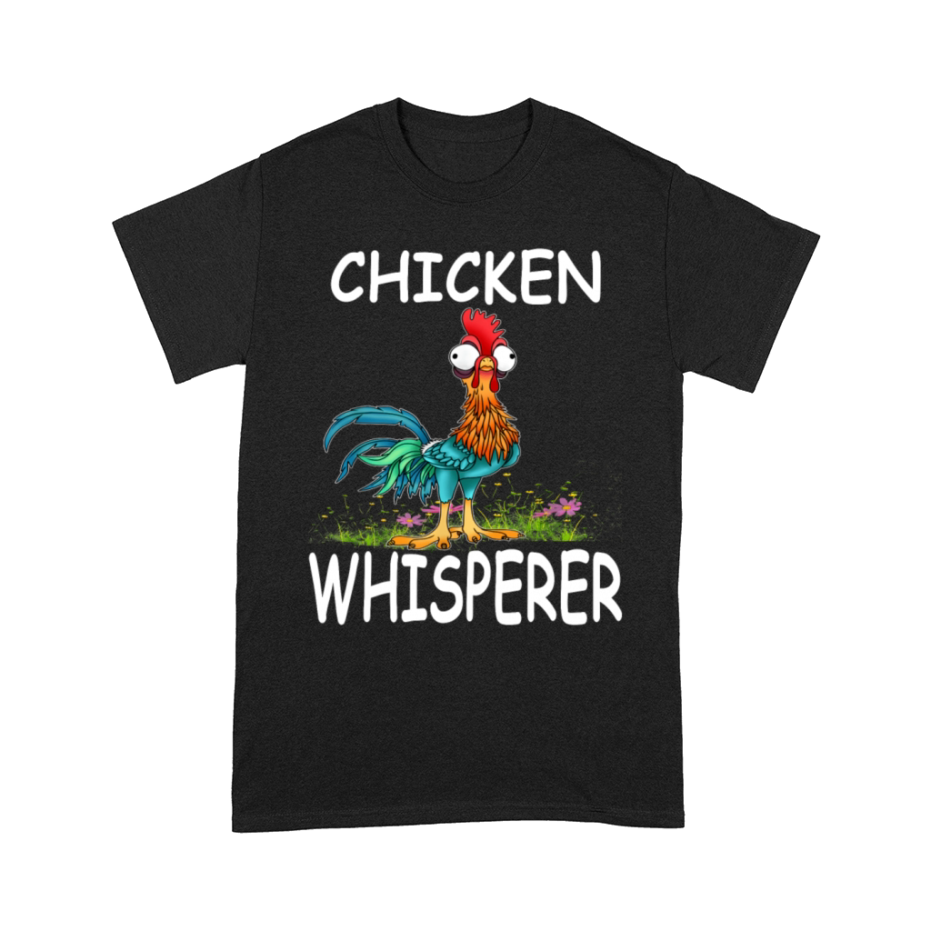 Chicken Whisperer Funny Chicken Tee for farmers Comfort T-shirt