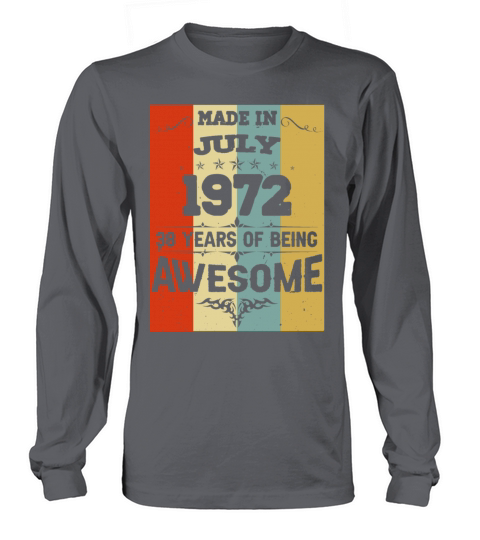 July 1972 Vintage Birthday Present Long sleeved Unisex