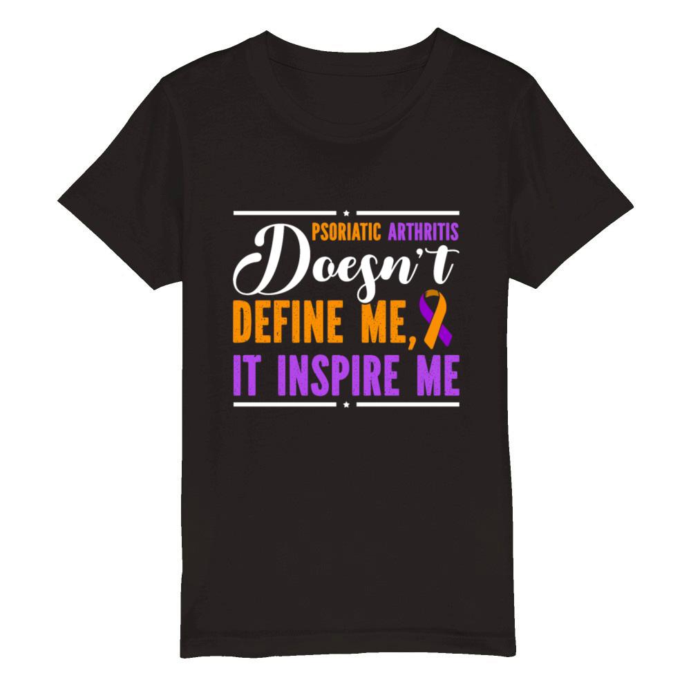 Psoriatic Arthritis Doesnt Define Me It Inspire Organic Kids Crewneck T-shirt