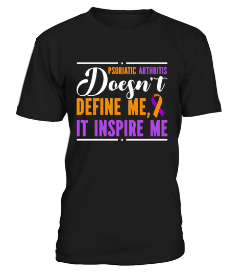 Psoriatic Arthritis Doesnt Define Me It Inspire T-Shirt Unisex