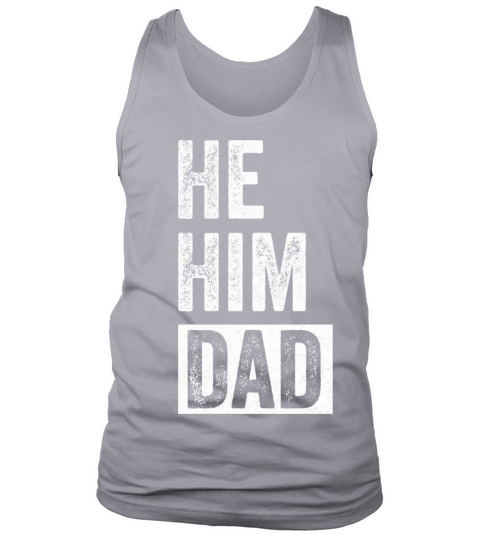 Dad Lover Valentine Quote Funny He Him Dad Tank Top Unisex
