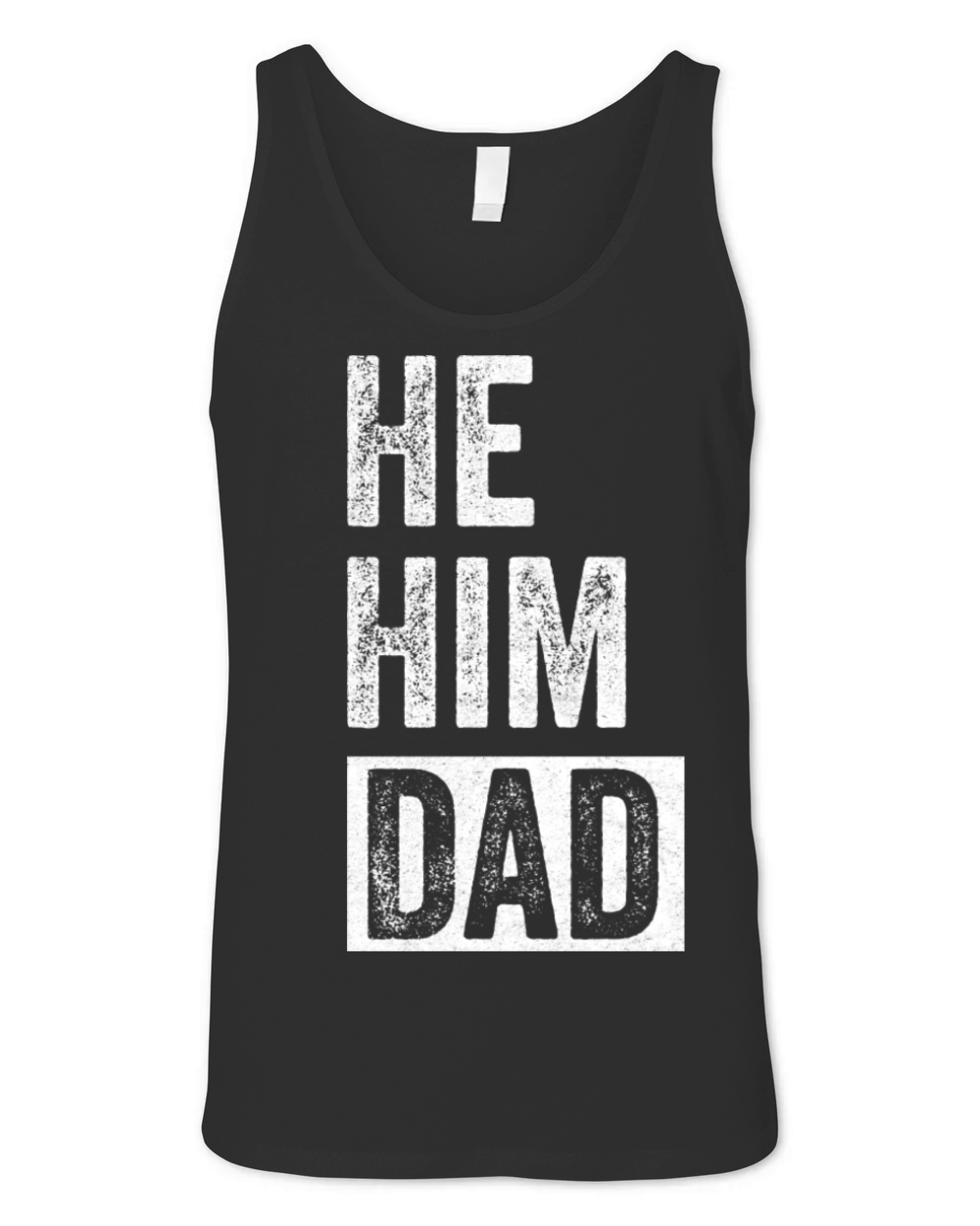 Dad Lover Valentine Quote Funny He Him Dad Unisex Jersey Tank