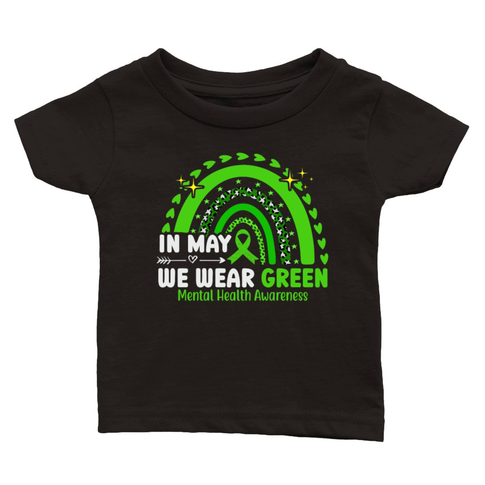 In May We Wear Green Mental Health Awareness Classic Baby Crewneck T-shirt
