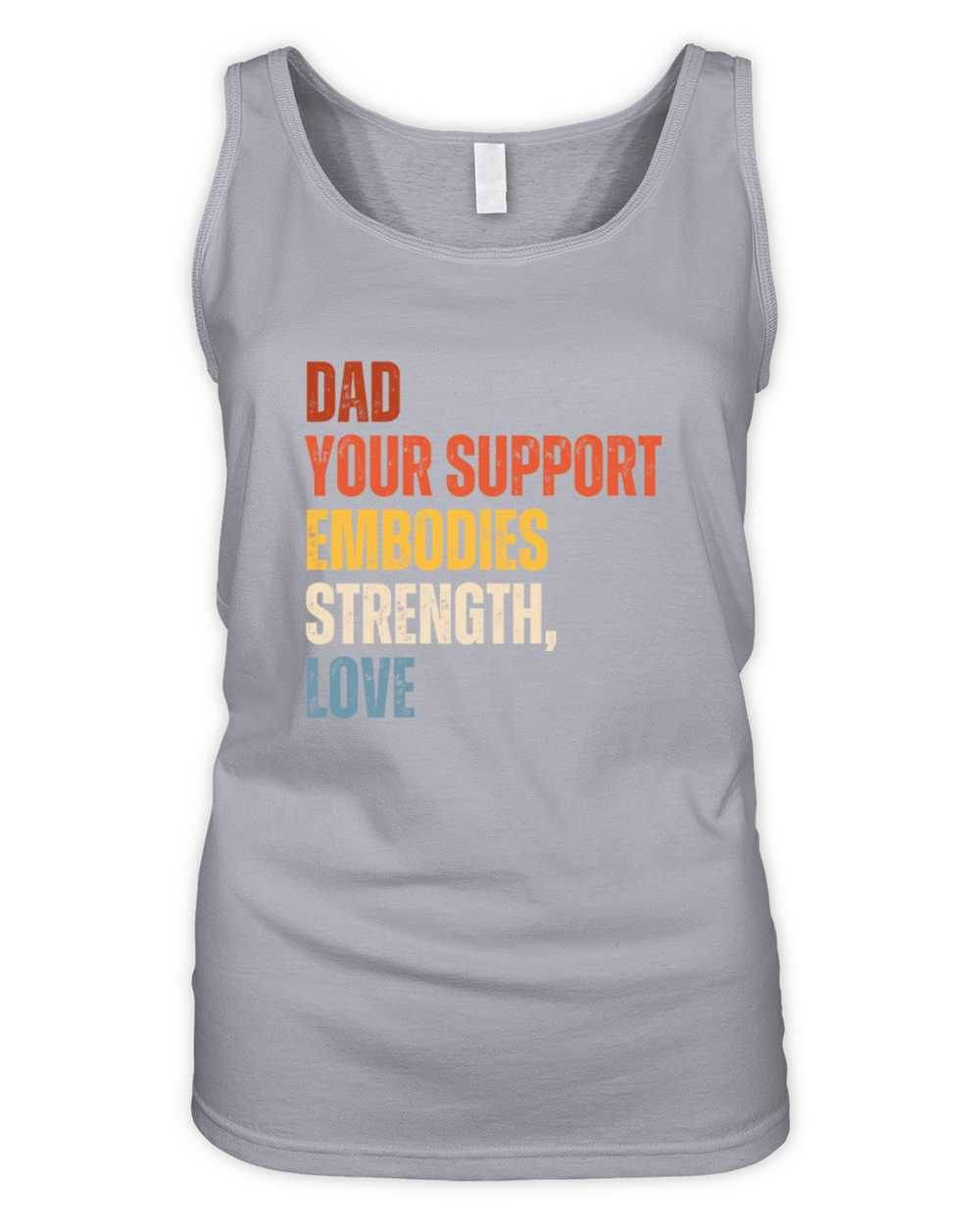 dad your support embodies strength and love Organic Women's Tank Top