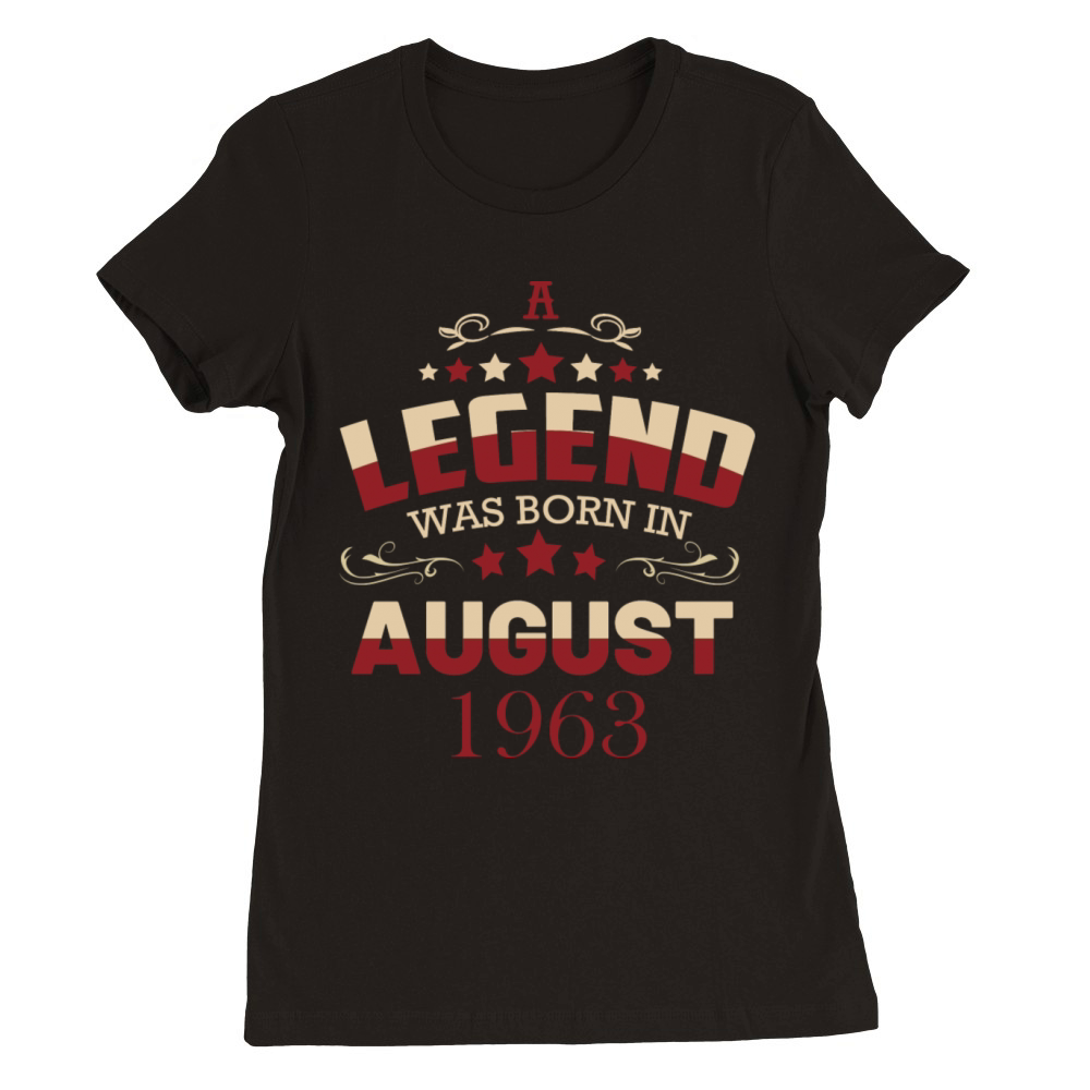 A legend was born in August 1963 Premium Womens Crewneck T-shirt