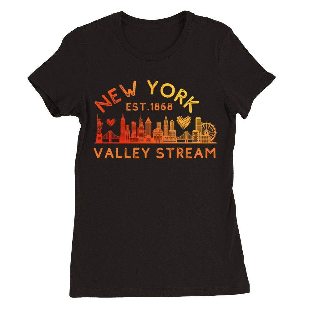 Valley Stream New York Established 1868 Home Town Premium Womens Crewneck T-shirt