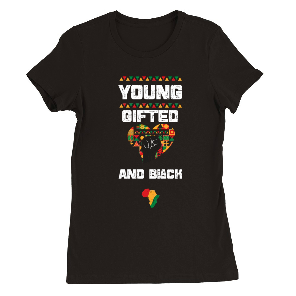 Young Gifted And Black Premium Womens Crewneck T-shirt