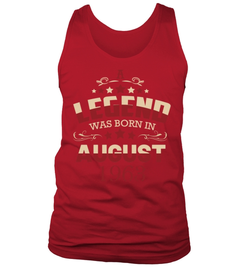 A legend was born in August 1963 Tank Top Unisex