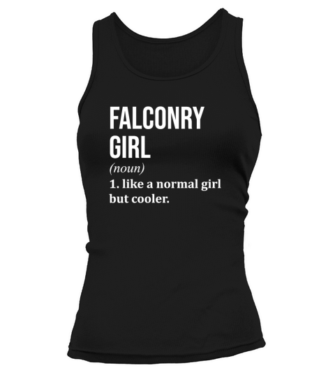 Falconry Girl Funny Saying Tank top Woman