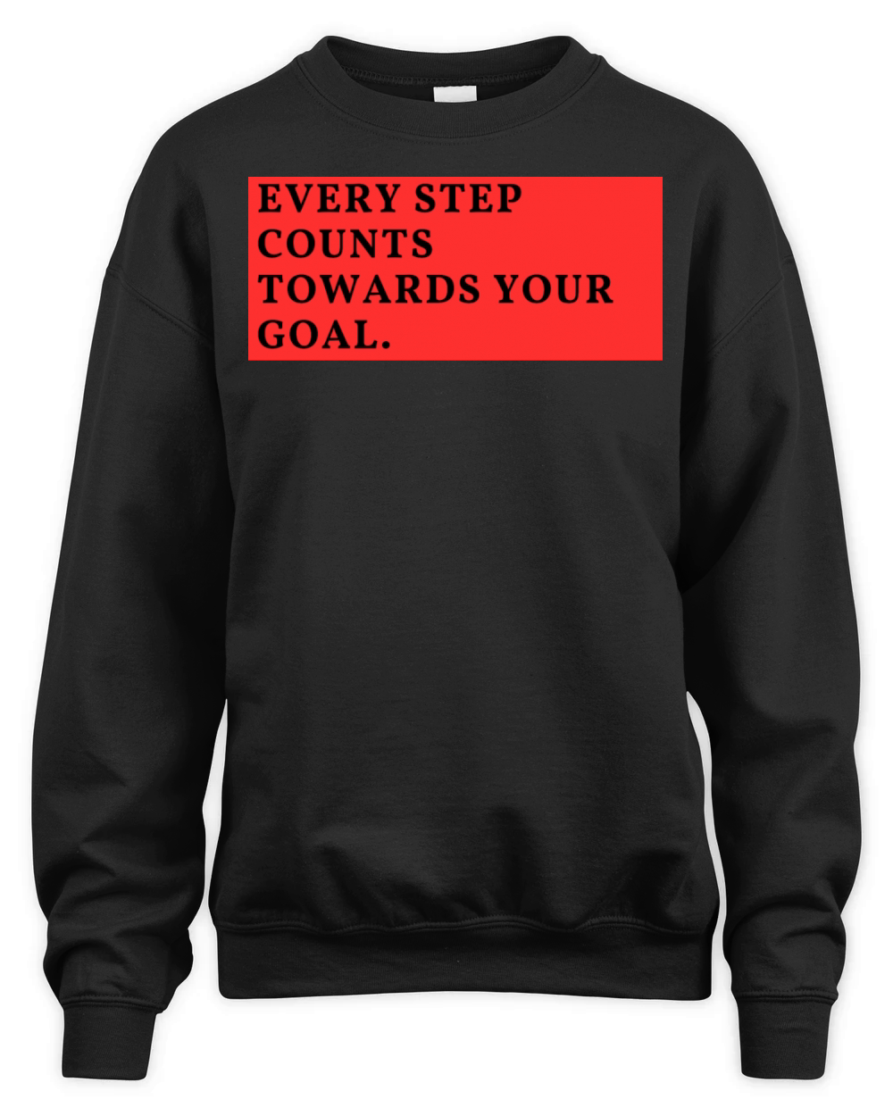 Every step counts towards your goal Unisex Premium Crewneck Sweatshirt